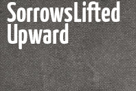 Sorrows Lifted Upward image
