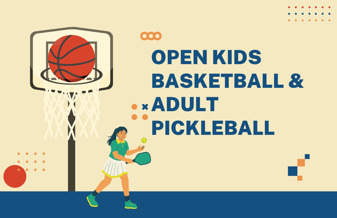 OPEN KIDS BASKETBALL & ADULT PICKLEBALL-FI (1080 x 700 px)