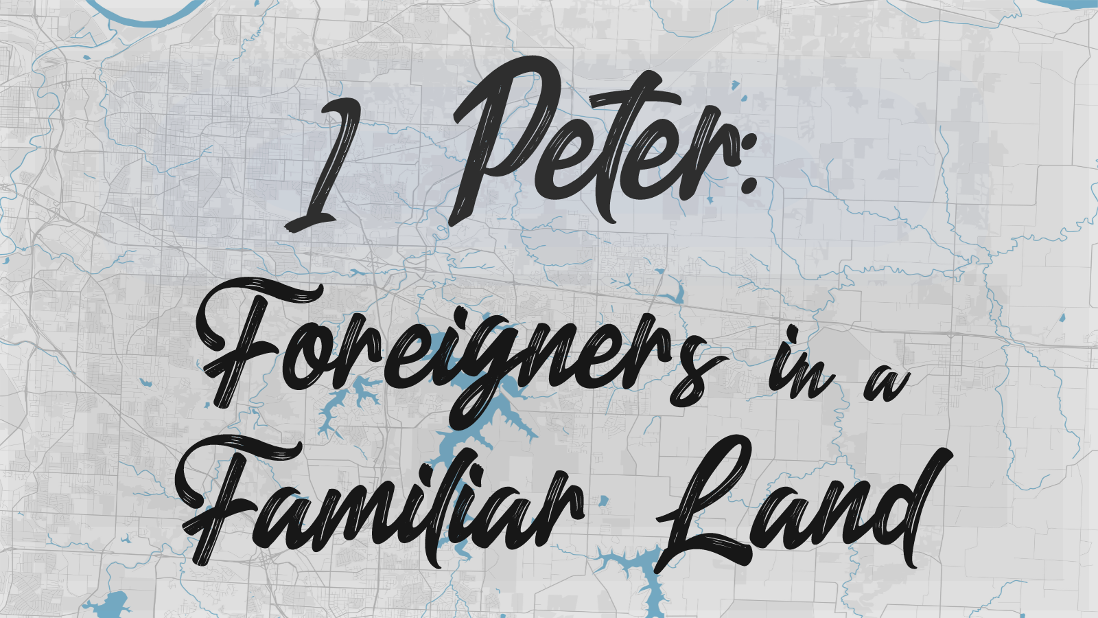 I Peter: Foreigners in a Familiar Land banner