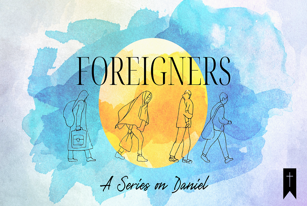 Foreigners - A series on Daniel banner