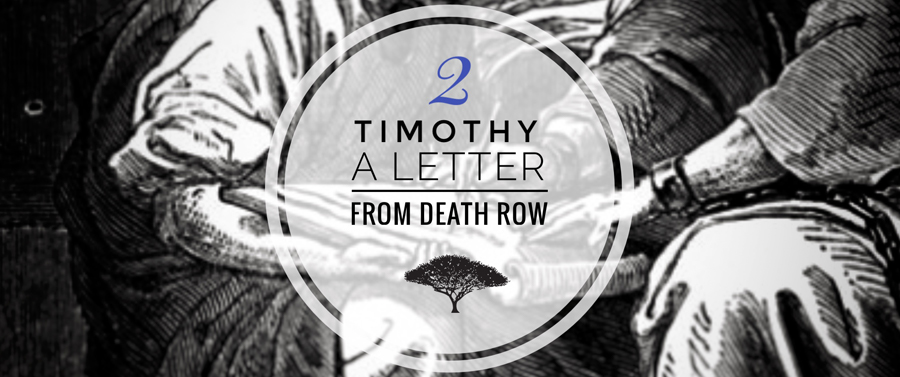 2 Timothy - A Letter From Death Row banner