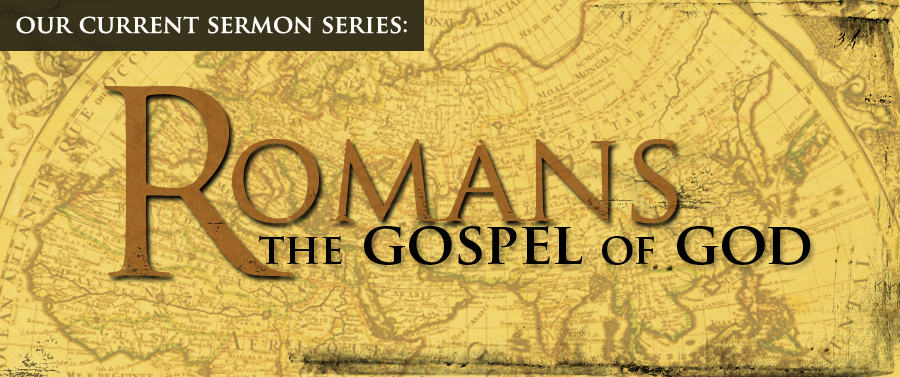 Romans - The Gospel of God banner