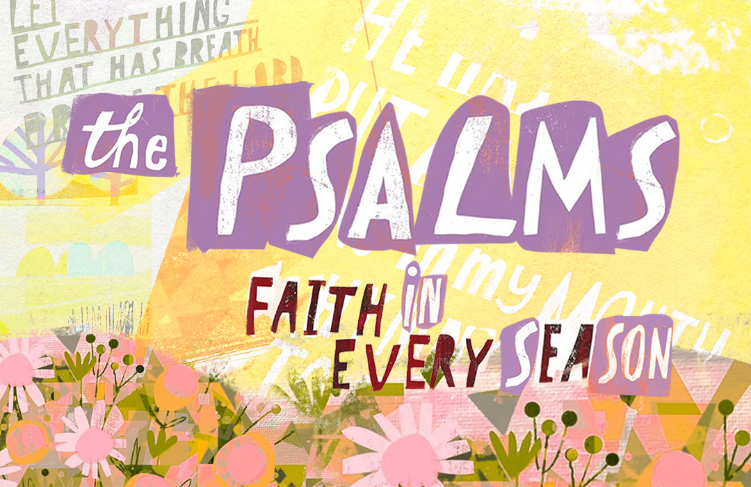 The Psalms: Faith in Every Season banner