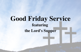 Good Friday 4.2.21 Feature image