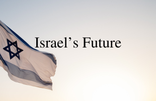 Israel's Future-Feature (Pastor's Pen)