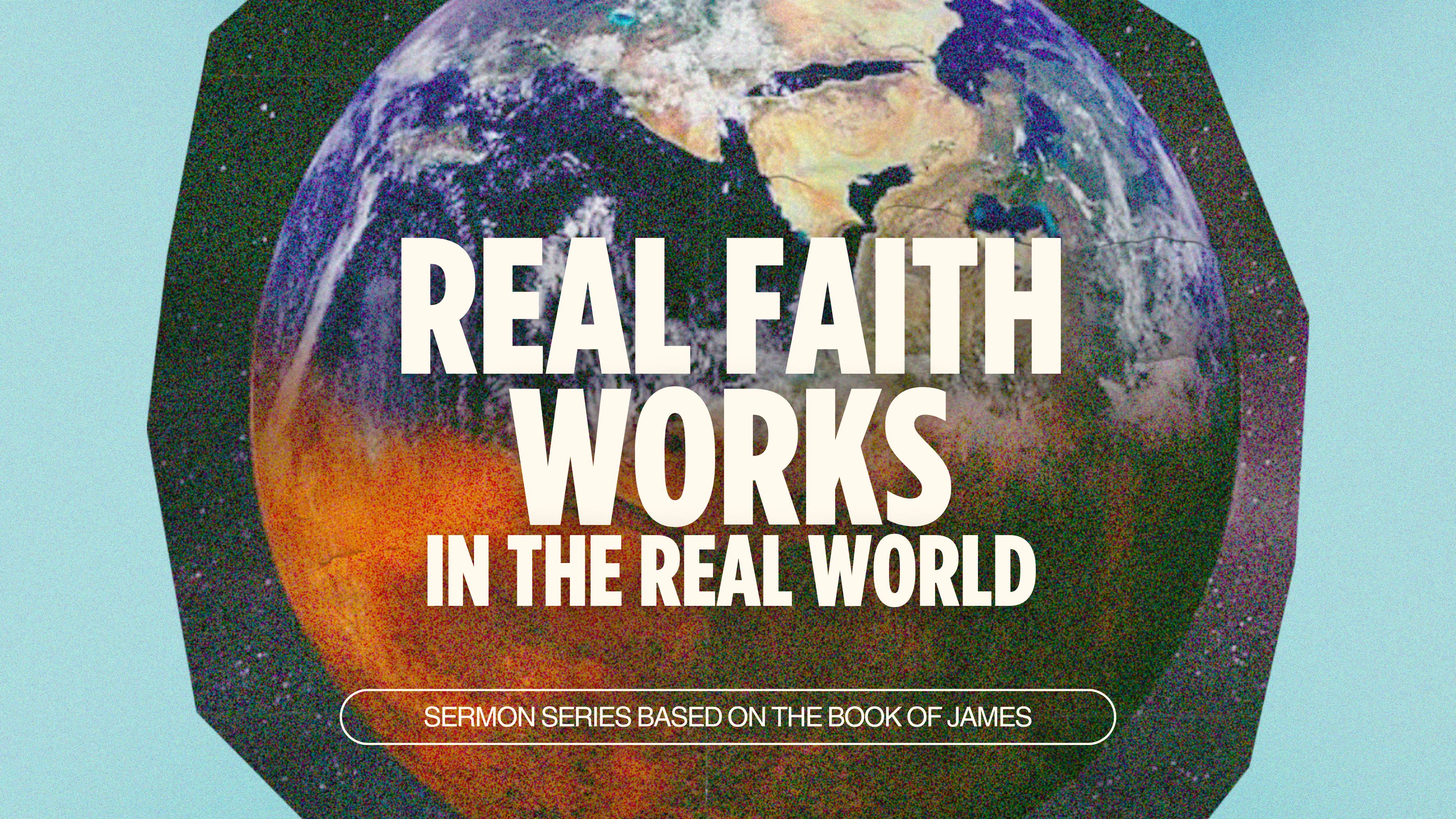 Real Faith Works In The Real World series image