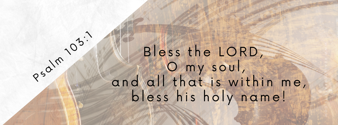Psalm 103 v 1 bless worship header