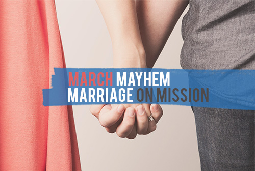 March Mayhem: Marriage On Mission banner