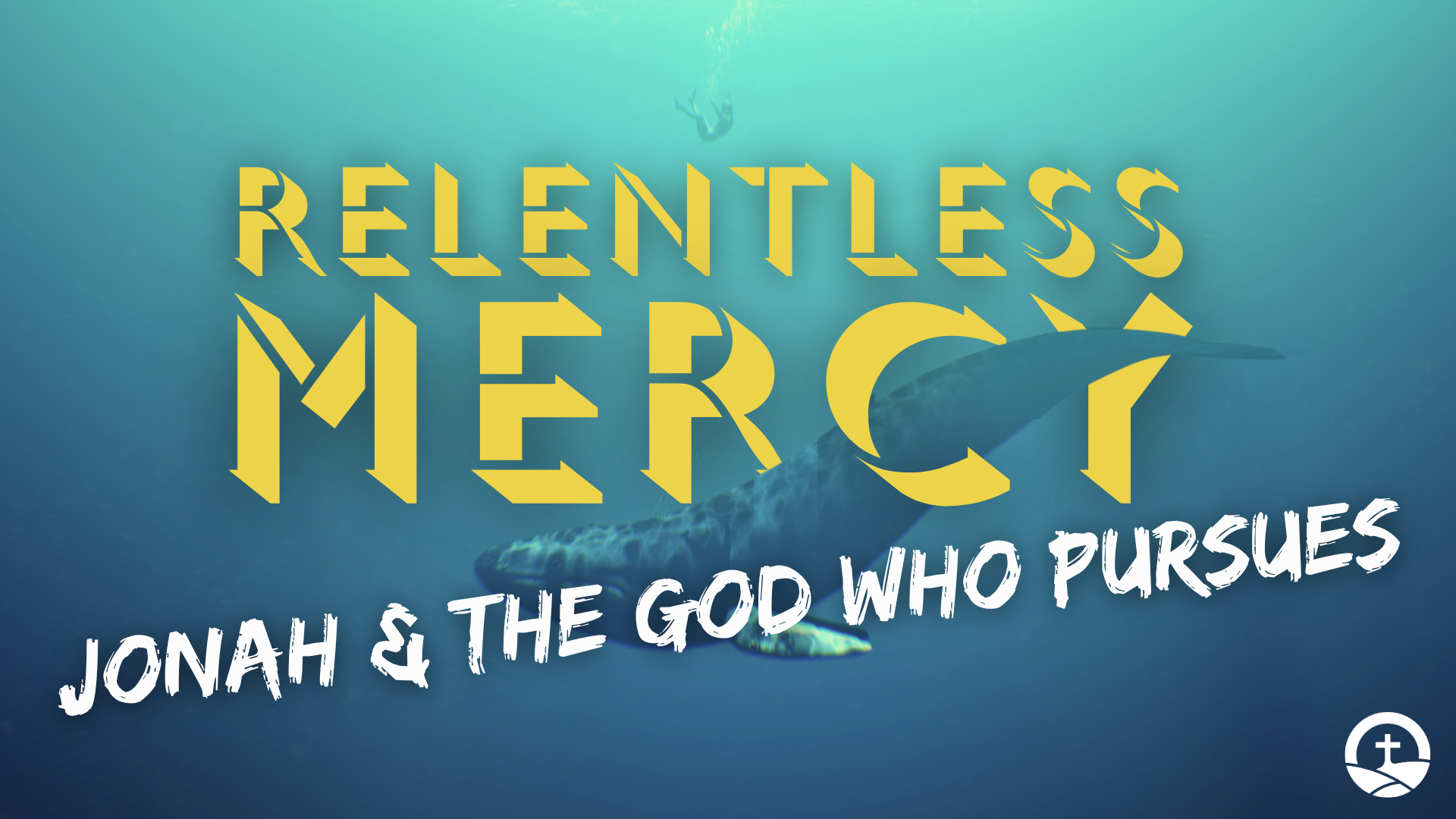 Relentless Mercy: Jonah & The God Who Pursues banner