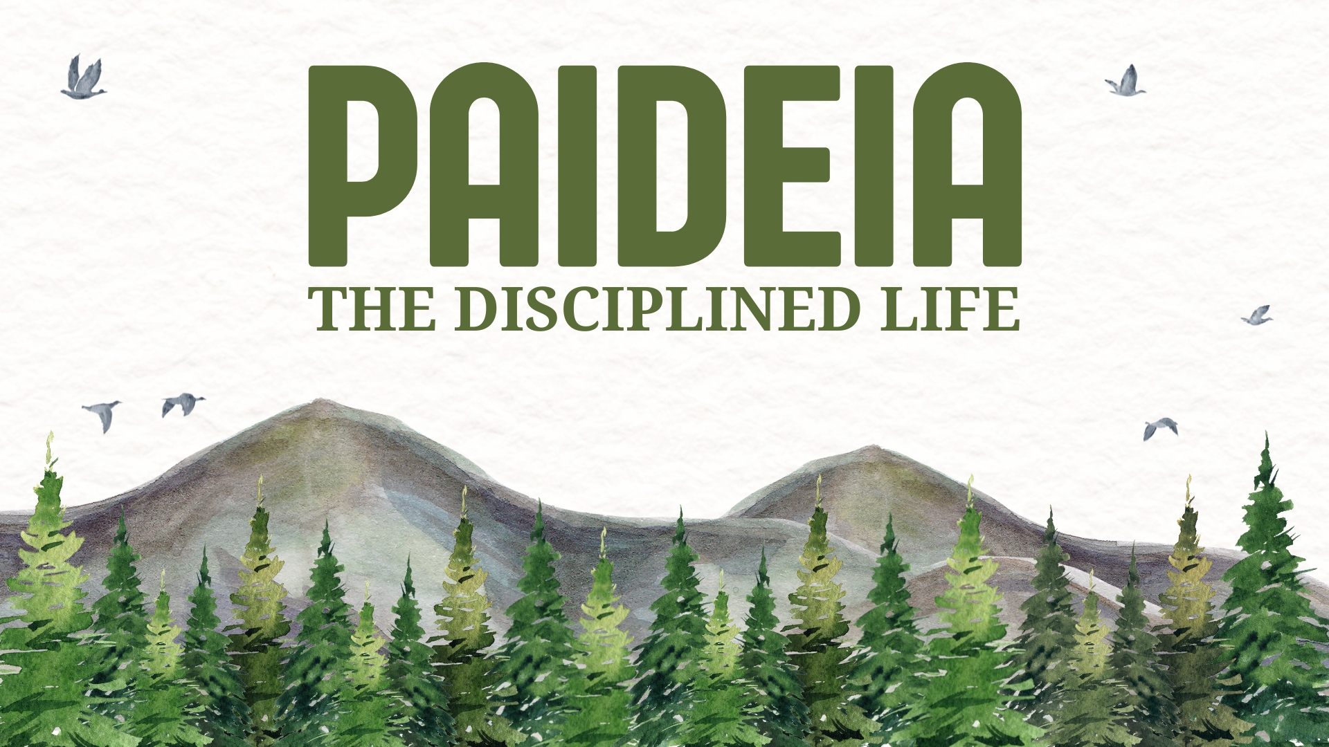 Paideia: A Disciplined Life banner