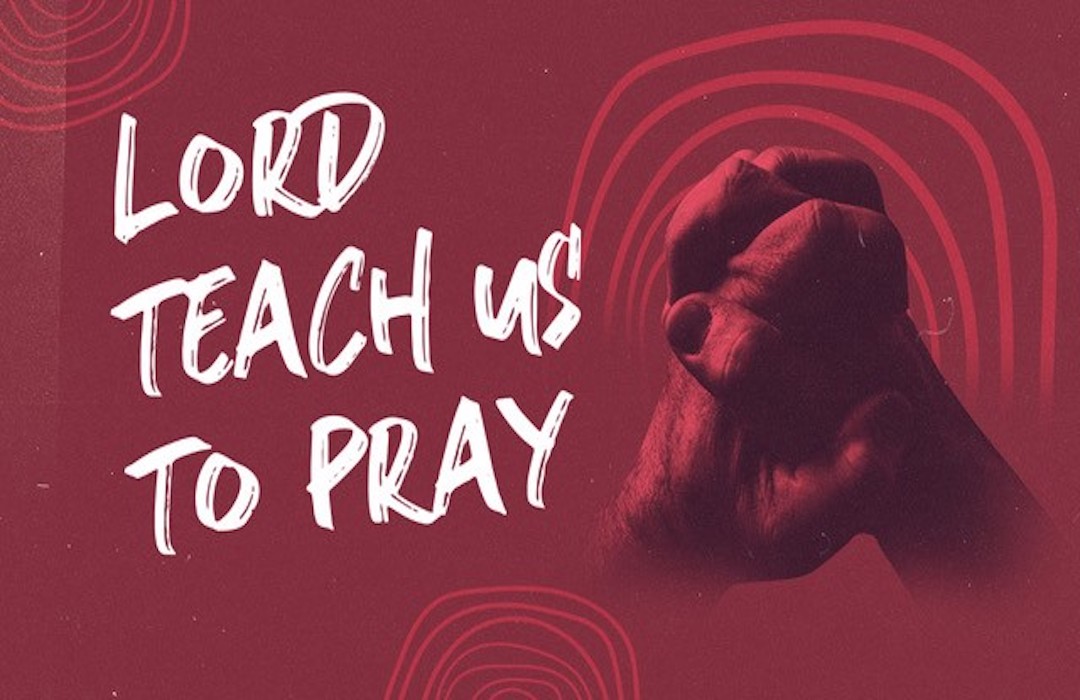 Lord, Teach Us to Pray banner
