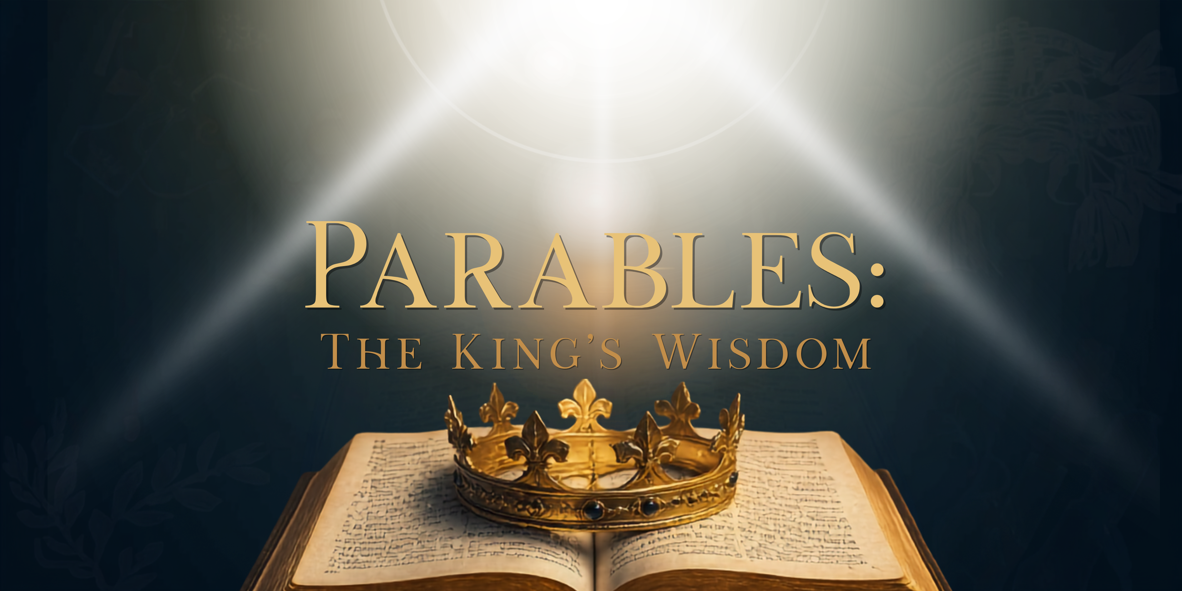 Parables: The Kings Wisdom