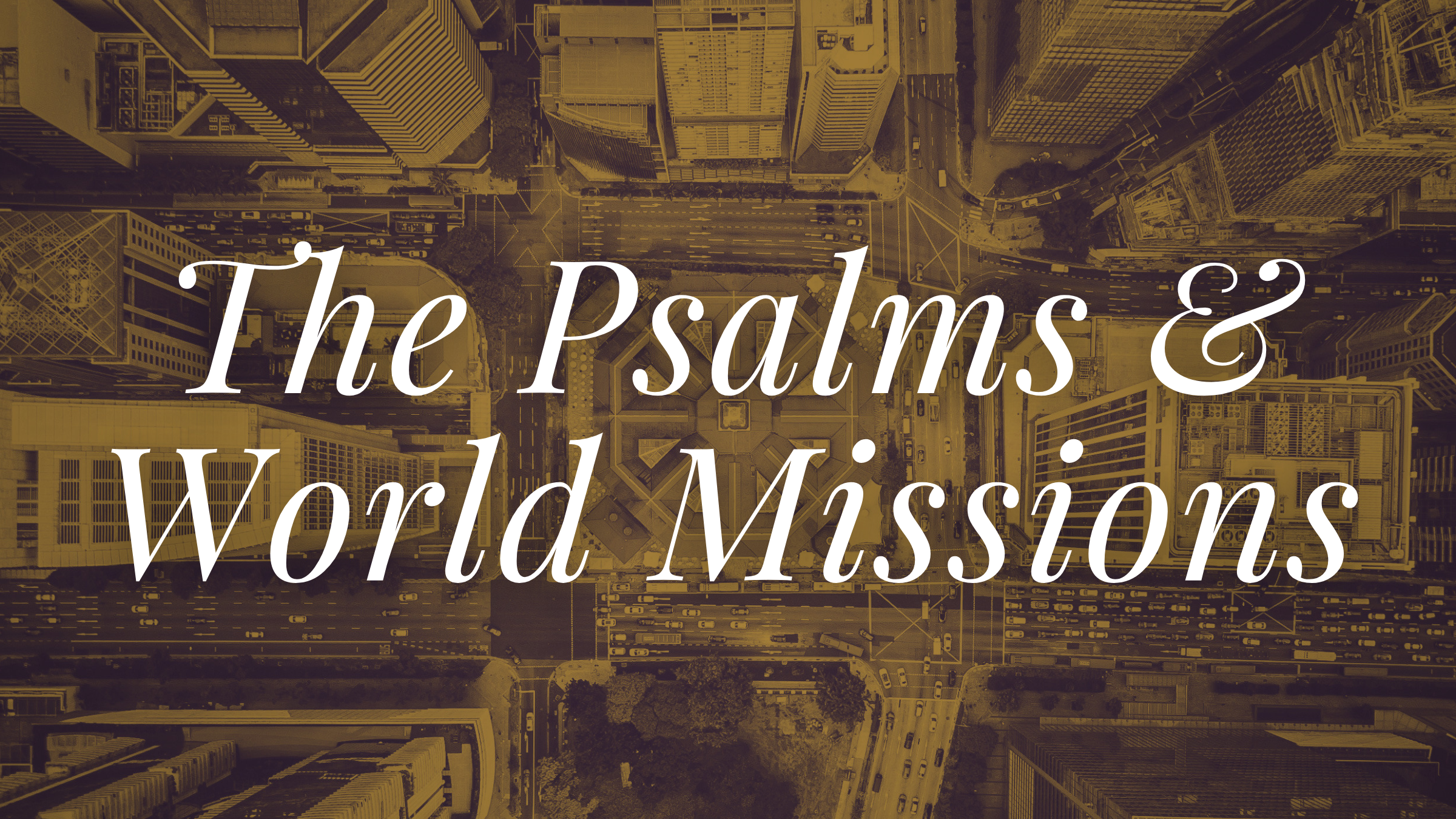 The Psalms & World Missions banner