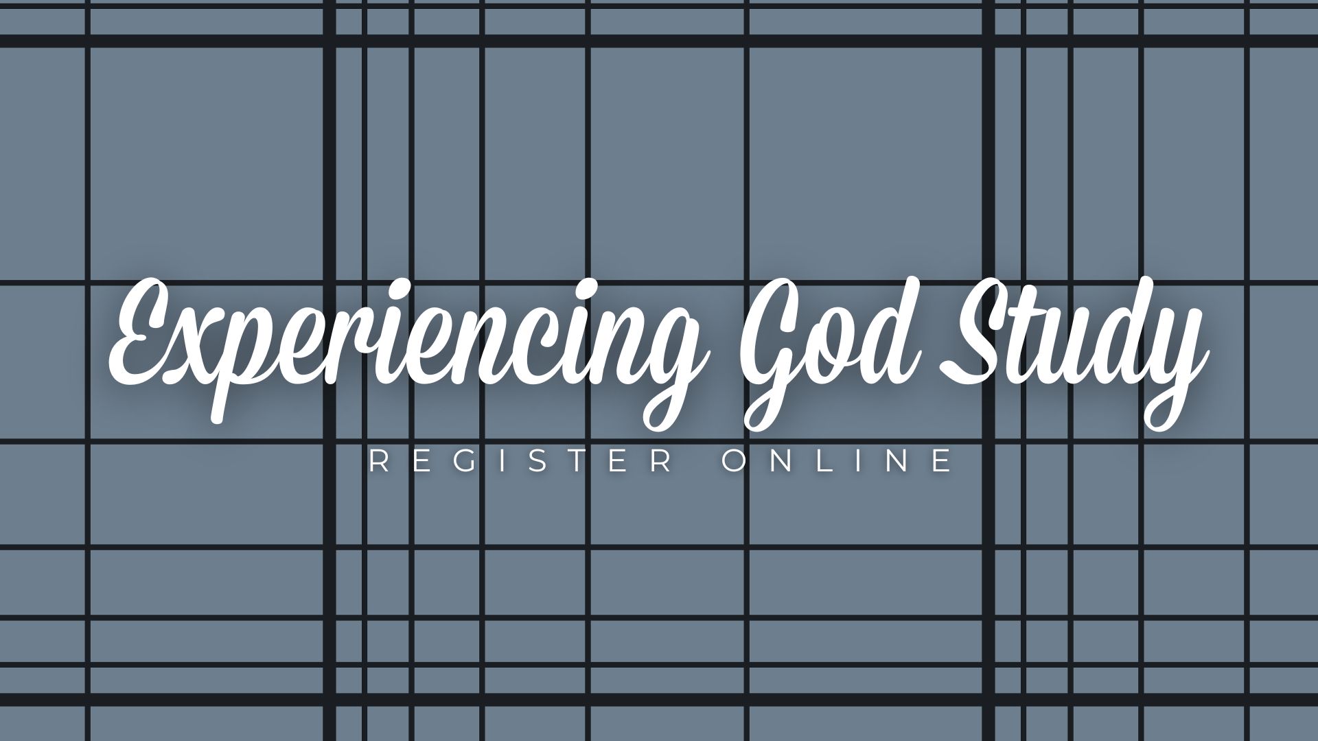(16X9) EXPERIENCING GOD BIBLE STUDY