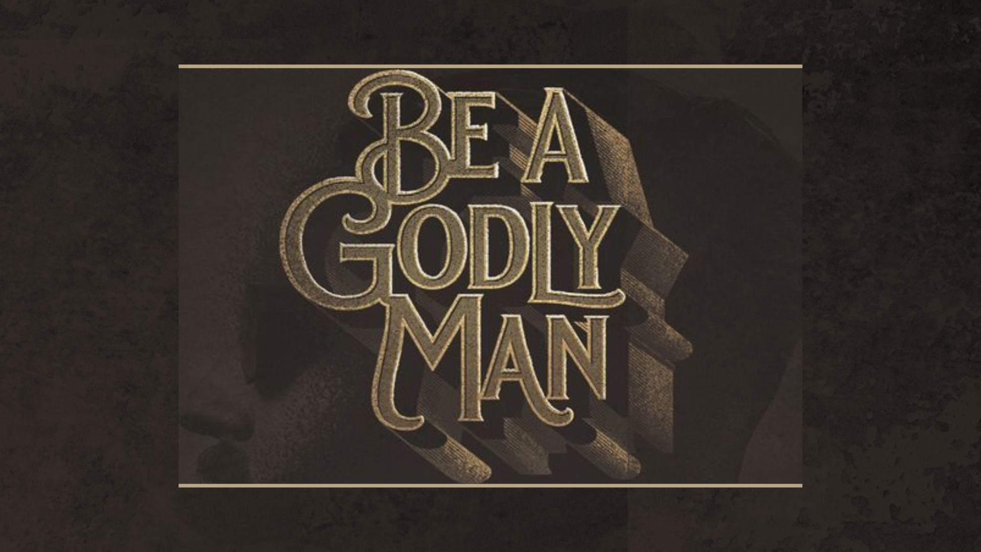 Be-a-Godly-Man