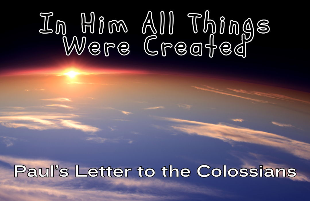 In Him All Things Were Created banner