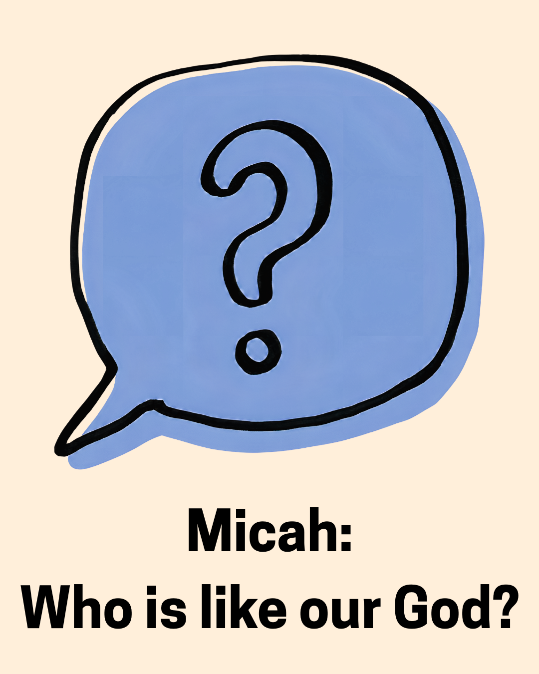 Micah: Who Is Like Our God