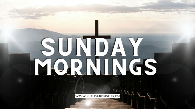 Sunday Mornings