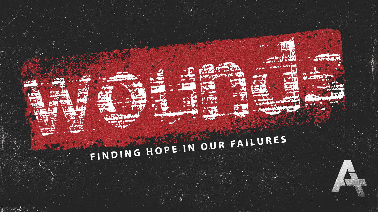 Wounds: Finding Hope in Our Failures banner