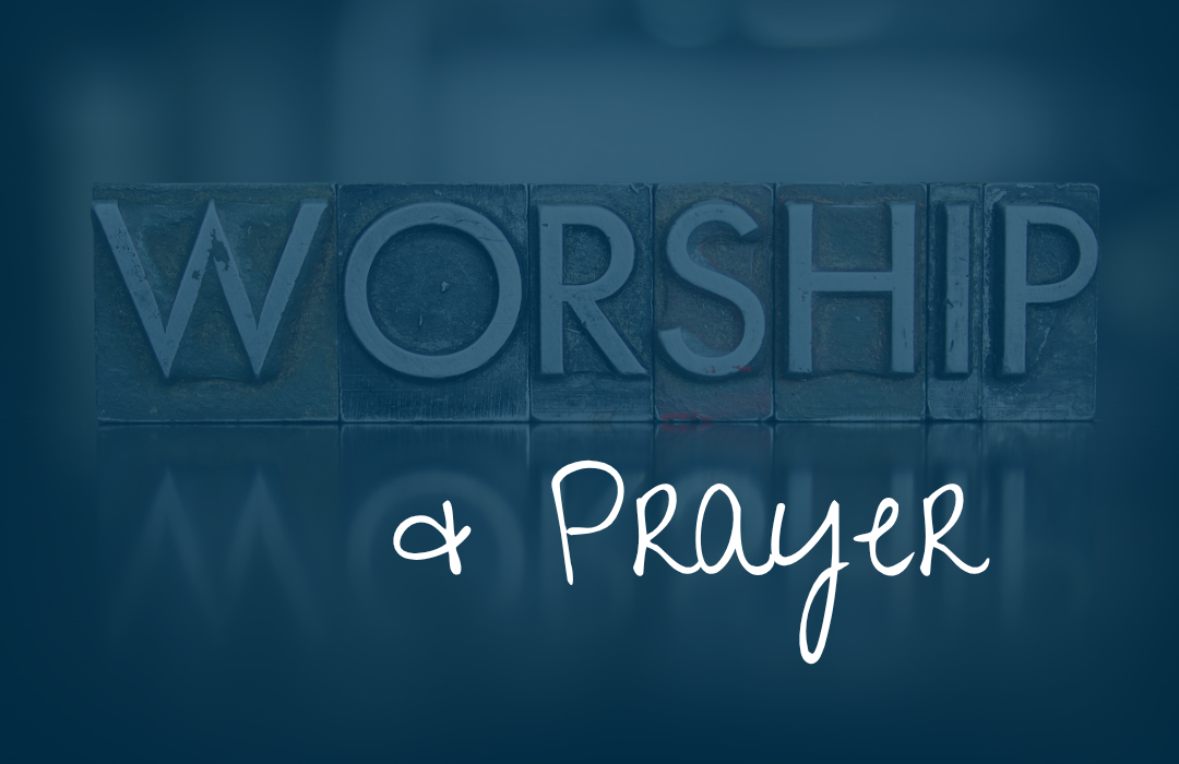 Featured Image - Worship and Prayer
