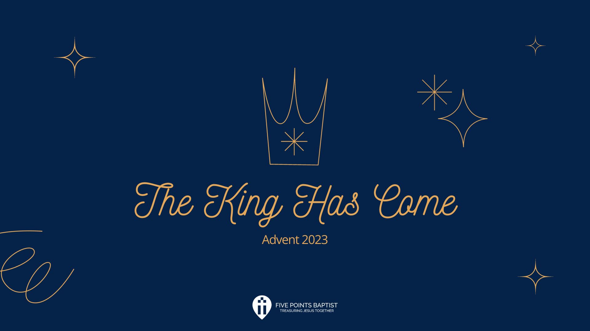 The King Has Come banner