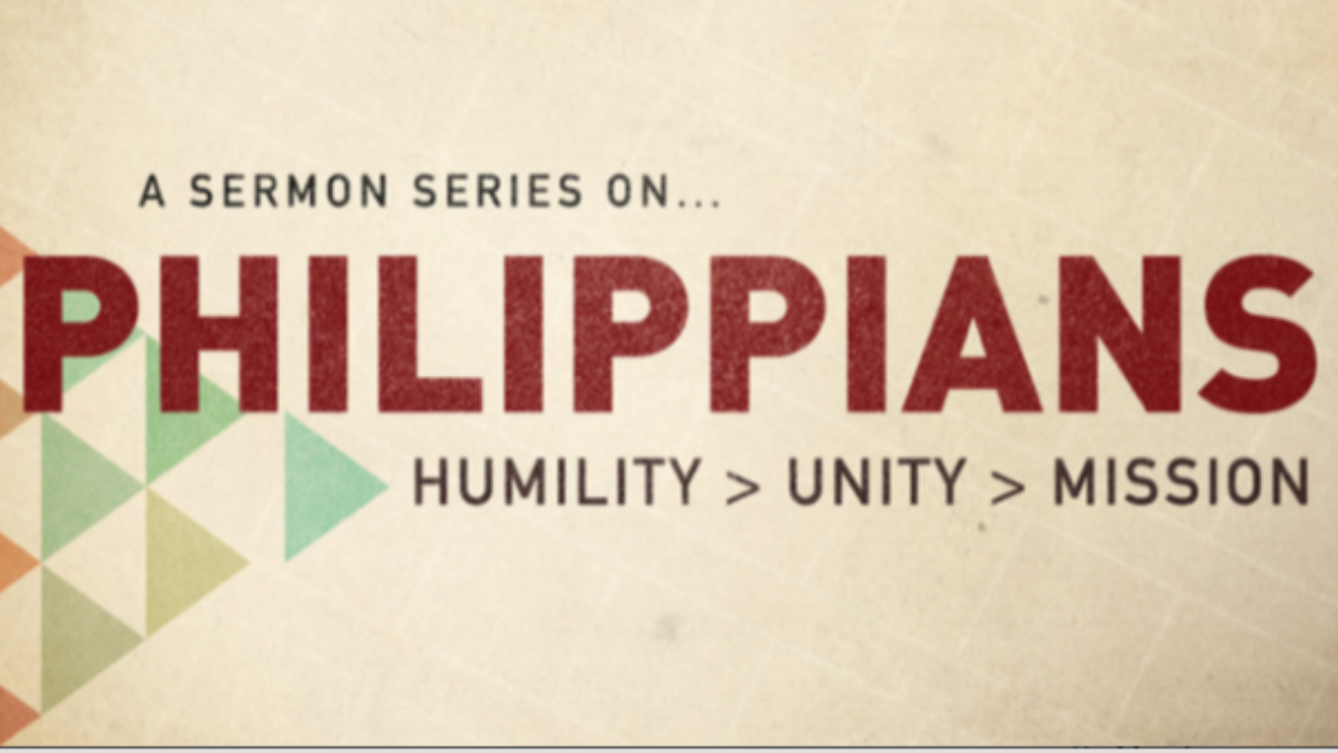Philippians | Humility > Unity > Mission banner