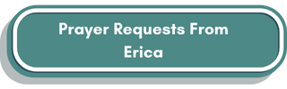 Prayer Requests Erica