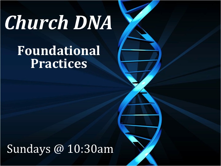 Church DNA: Foundational Practices banner