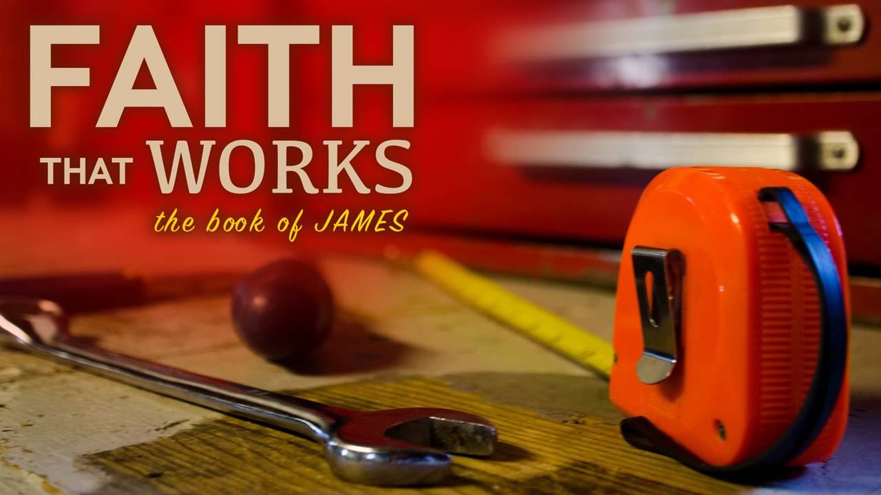 JAMES: Faith That Works banner