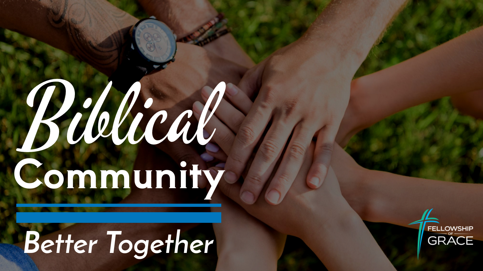 Biblical Community: Better Together banner