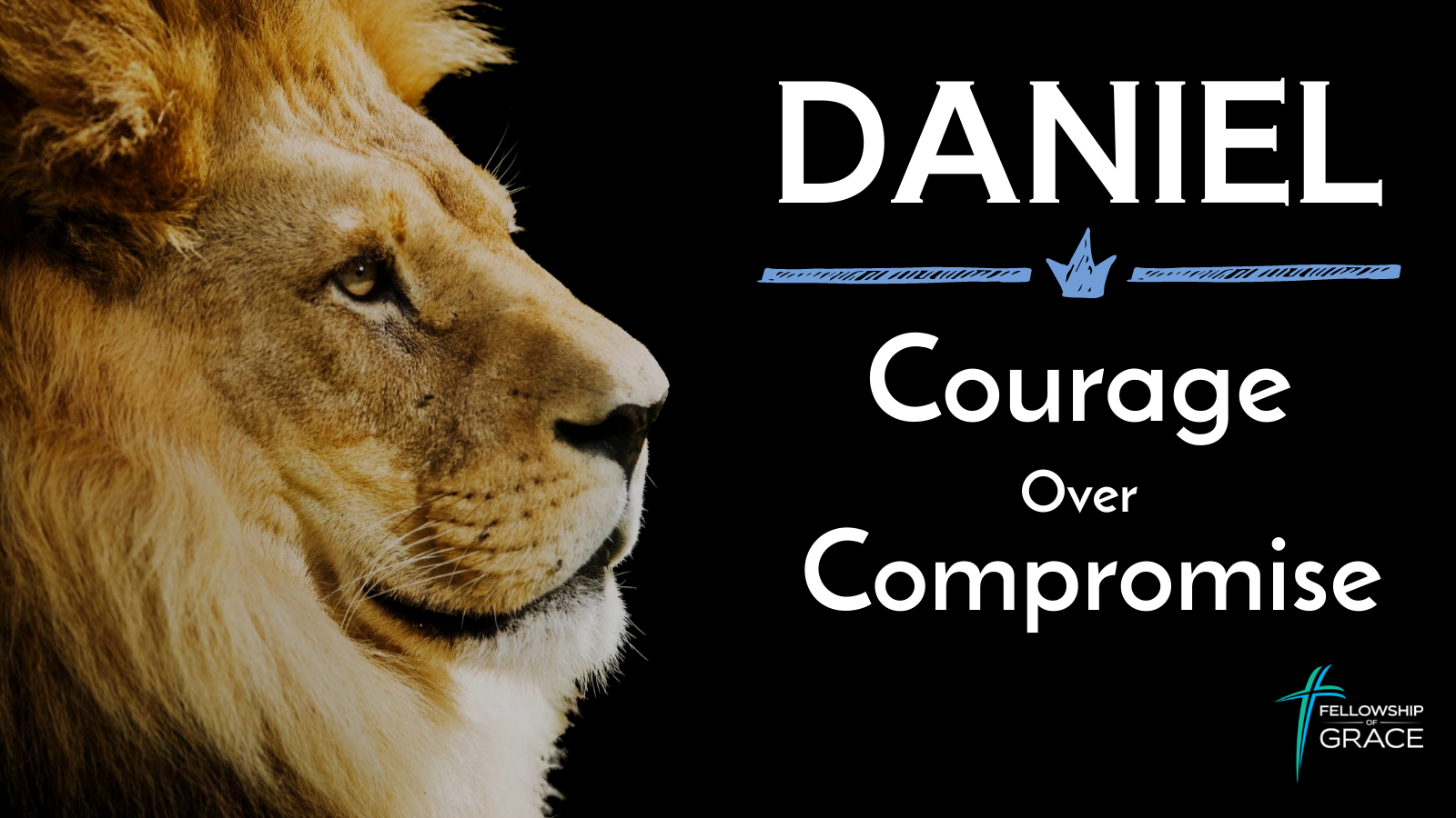 Daniel: Courage Over Compromise banner
