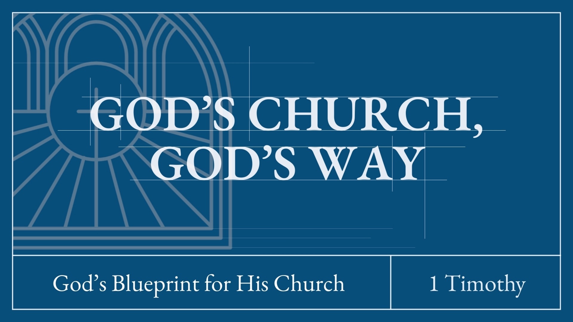 1 Timothy: God's Church, God's Way banner