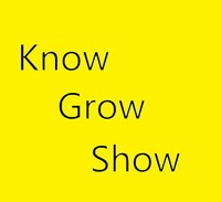 KNOW, GROW, SHOW