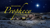 Messianic Prophecies Fulfilled