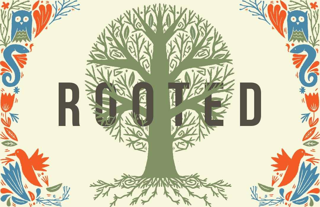 Rooted: Finding Life's Meaning