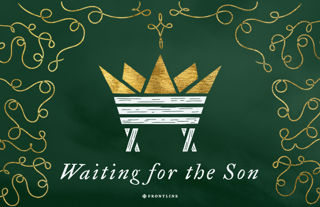 Waiting for the Son