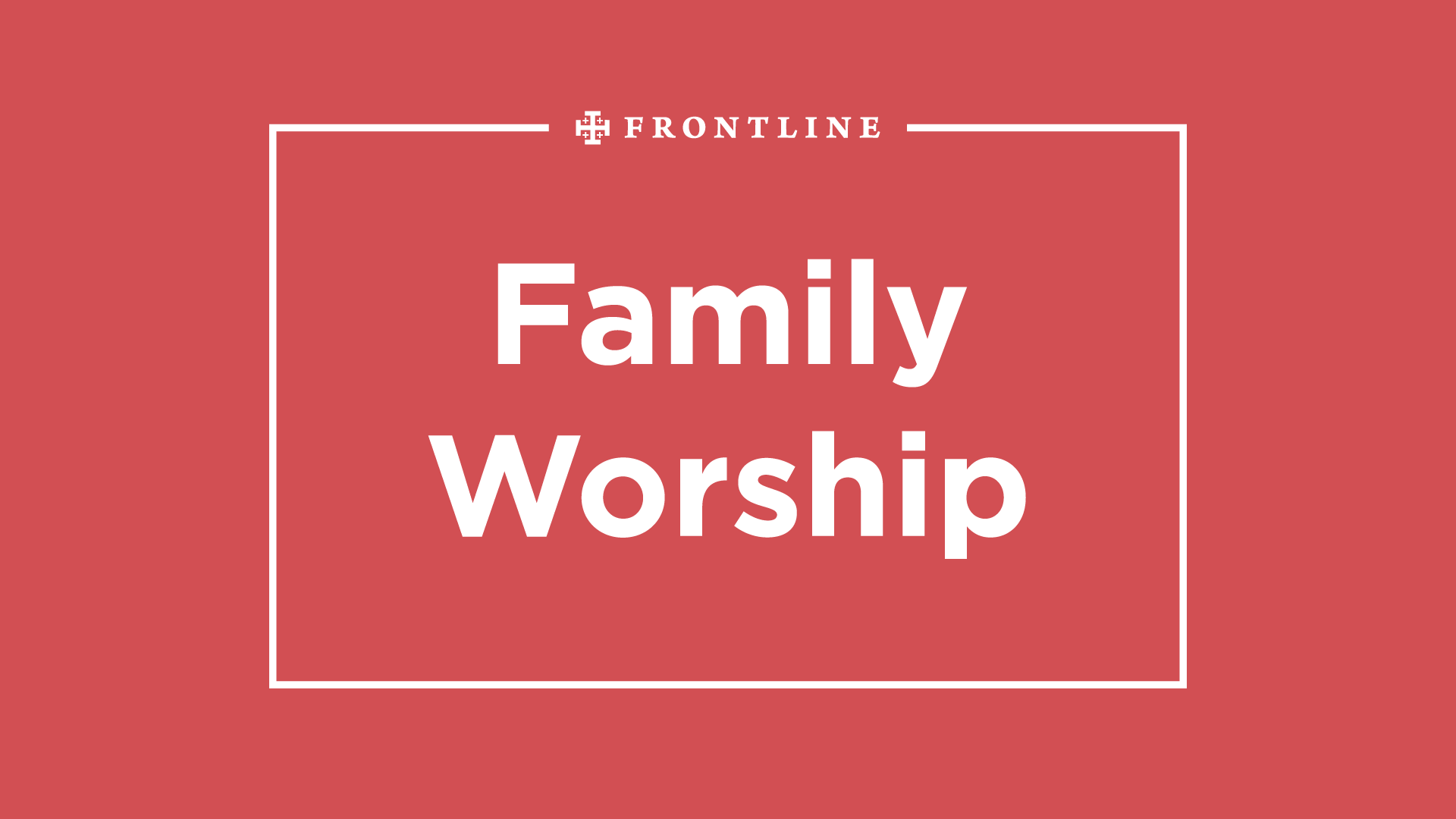 Family Worship