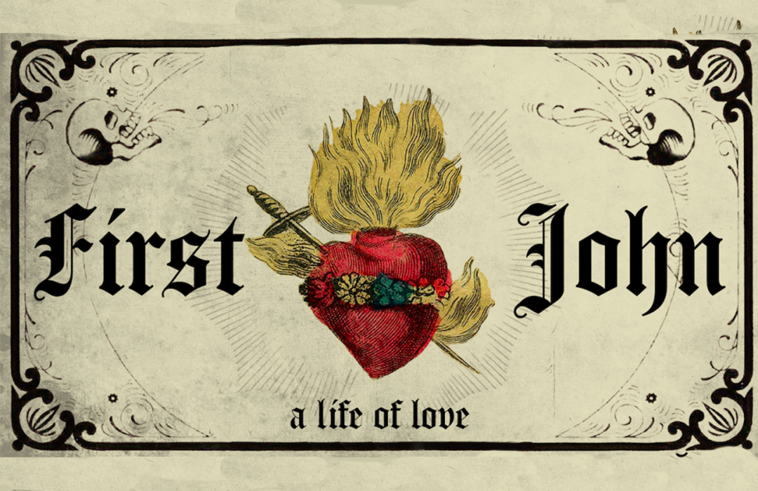 First John: A Life of Love