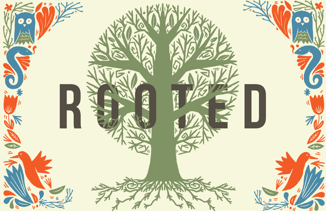 Rooted: Finding Life's Meaning
