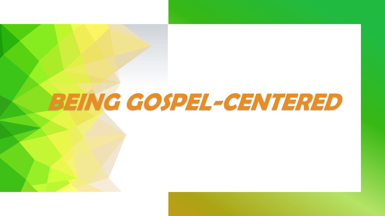 being gospel-centered