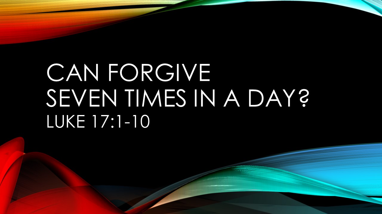 can forgive 7 times a day