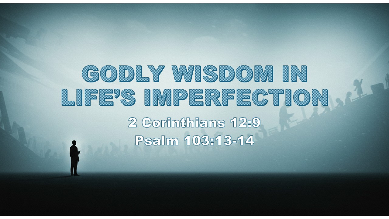 godly wisdom in lifes imperfection