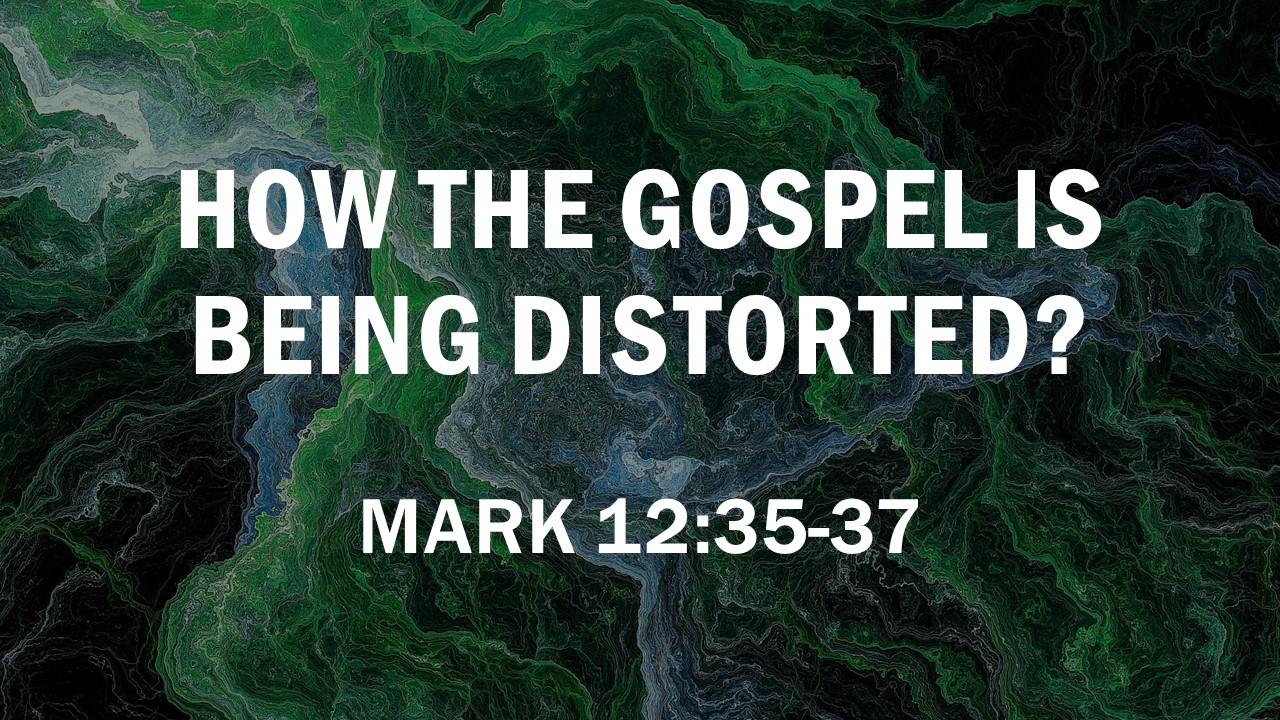 how the gospel is being distorted
