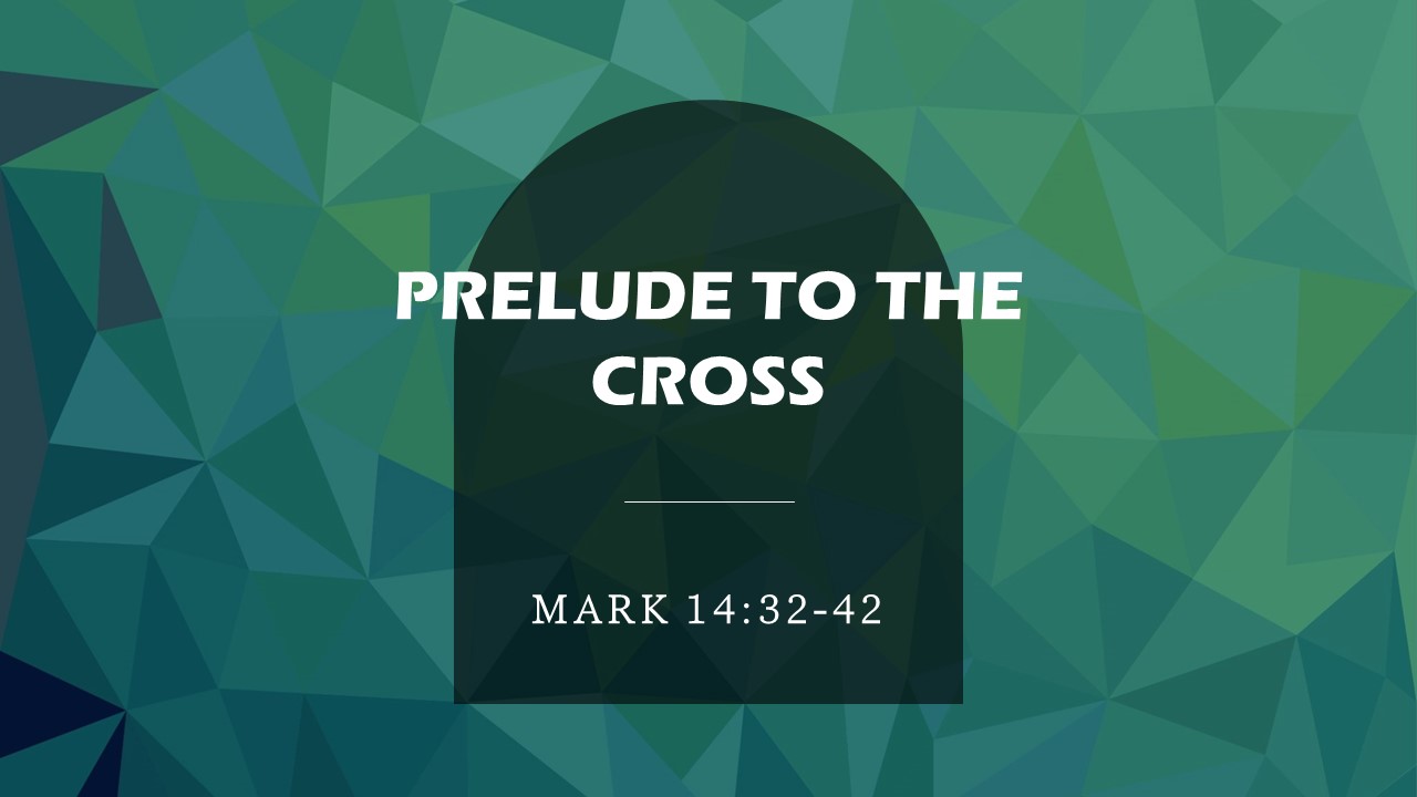 prelude to the cross