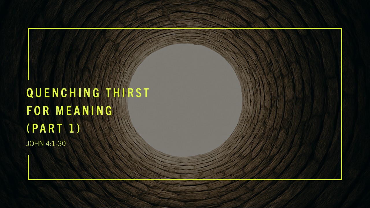 quenching thirst for meaning