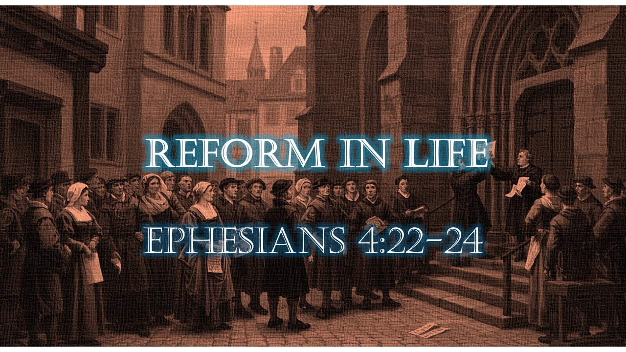 reform in life