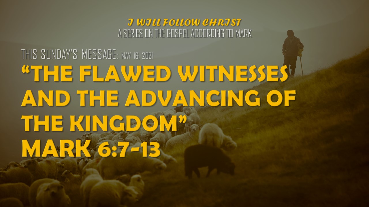 THE FLAWED WITNESSES AND THE ADVANCING OF THE KINGDOM