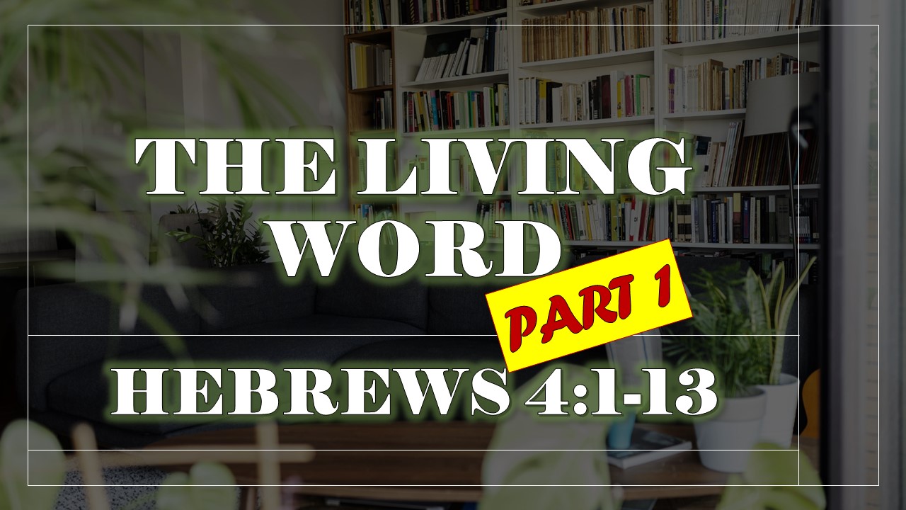 THE LIVING WORD PART 1