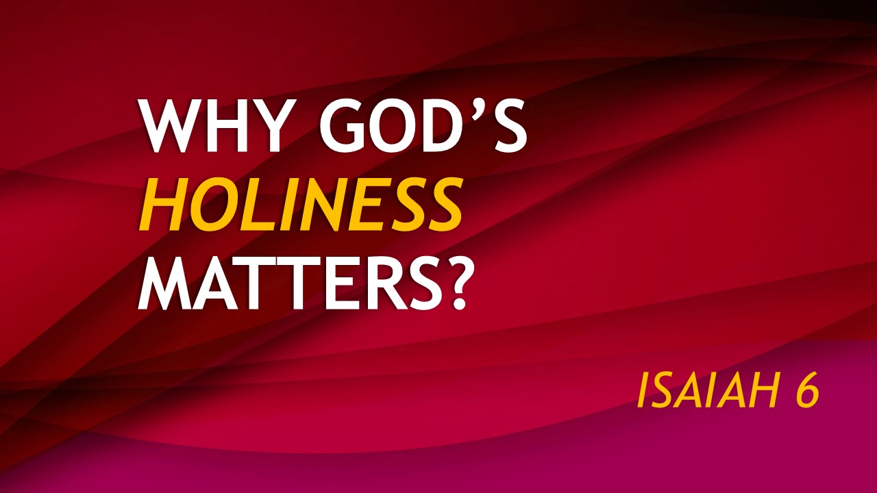 why God's holiness matters