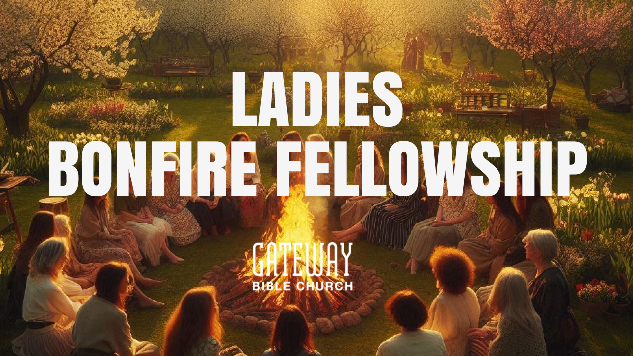 Ladies Bonfire Fellowship 2025